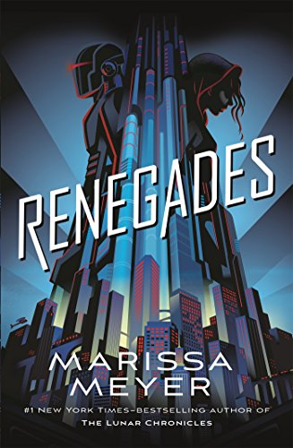 Cover for "Renegades" by Marissa Meyers. Image credit Amazon.