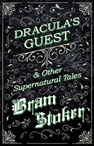 DRACULA'S GUEST & OTHER SUPERNATURAL TALES (WEIRD TALES IS THE ACTUAL NAME INSTEAD OF SUPERNATURAL) IT'S THE BOOK COVER