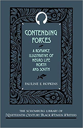Contending Forces: A Romance Illustrative of Negro Life North and South by Pauliine Hopkins- Book Cover.