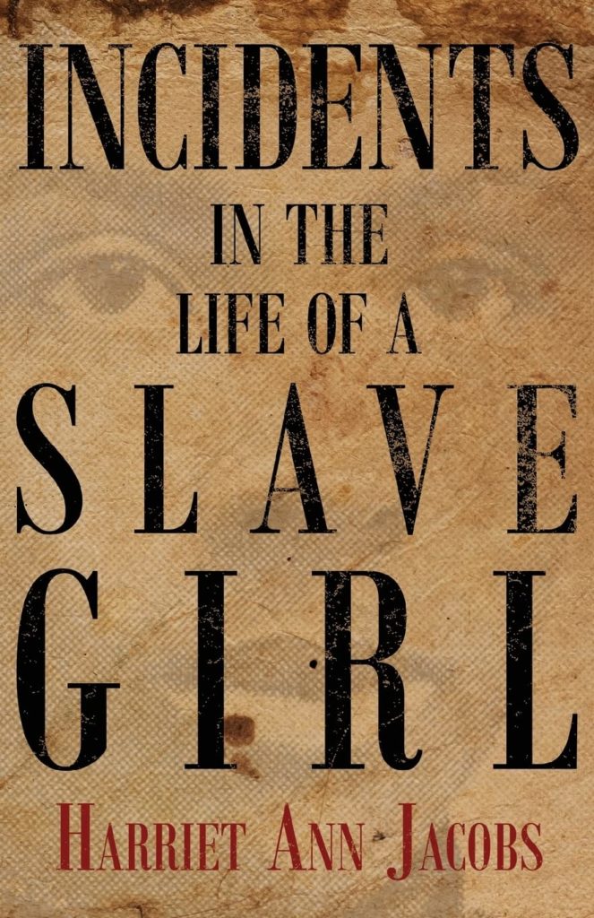Incidents in The Life of a Slave Girl by Harriet Jacobs - Book Cover
