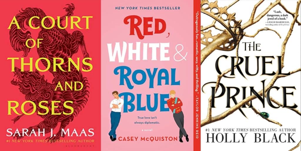 romance tropes: A Court of Thorns and Roses by Sarah J. Maas, Red, White & Royal Blue by Casey McQuiston, and The Cruel Prince by Holly Black book covers