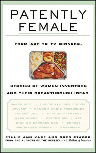 The book cover for 'Patently Female' by Ethlie Ann Vare & Greg Ptacek, depicting a TV dinner.