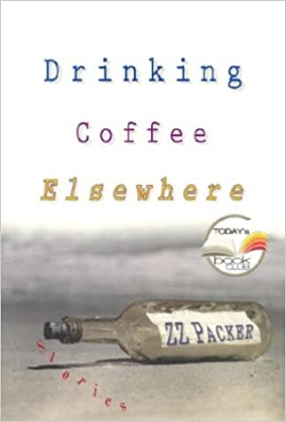 Drinking Coffee Elsewhere - ZZ Packer - bottle lying on the ground with a slip of paper that says ZZ Packer on it - book cover