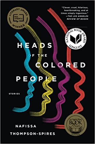 Heads of the Colored People - Nafissa Thompson-Spires - black with scribbled faces in different colors - book cover