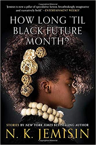 How Long ‘Til Black Future Month? - NK Jemisin - Black women posed in a fancy headdress - book cover