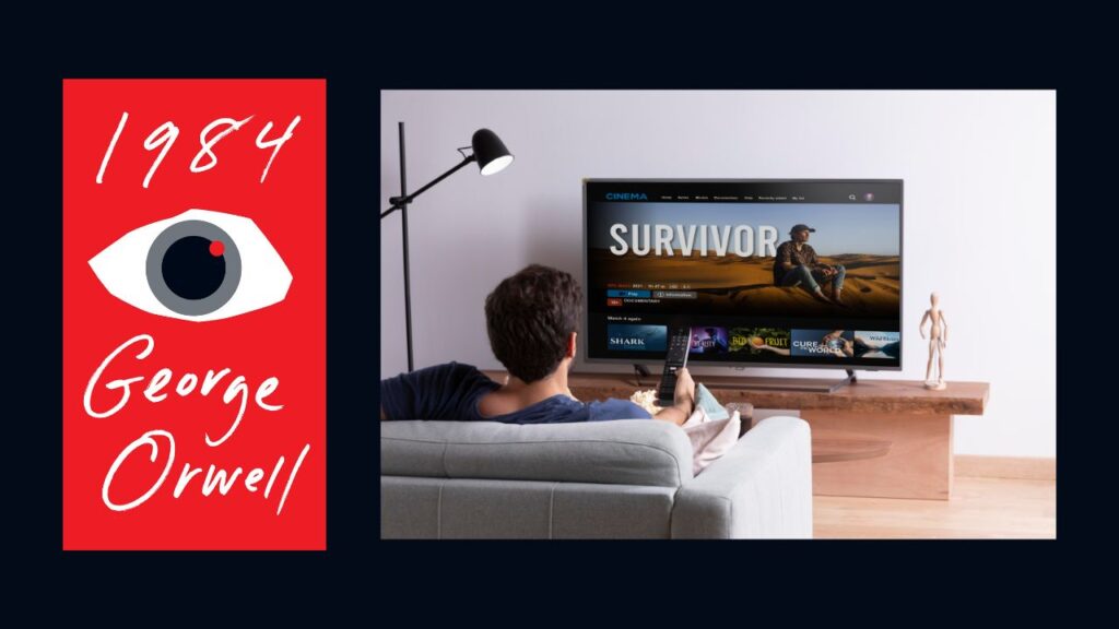 Left: 1984 book cover, red with eyeball. Right: Man sitting on couch watching smart TV.-technologies-dystopian-novels-genetic-engineering-robots-smartphone-futuristic