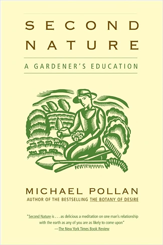 Cover-of-Second-Nature-A-Gardener's-Education-book-by Michael-Pollen