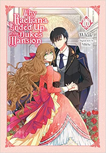 Cover art of Raeliana and Noah from Why Raeliana Ended Up at the Dukes Mansion
