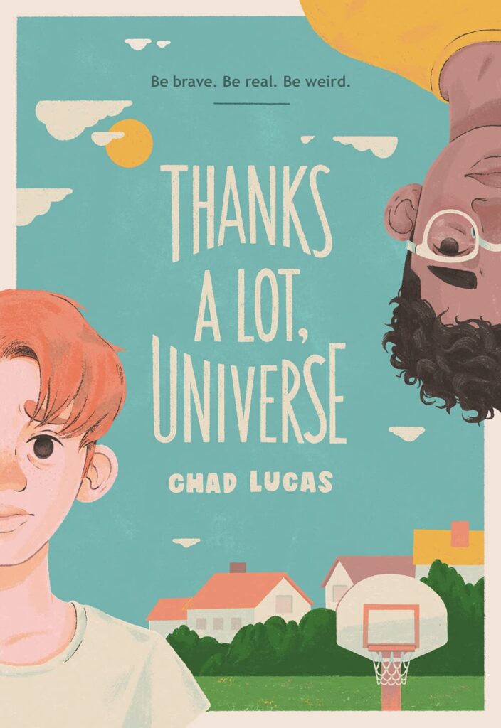 Thanks a Lot, Universe by Chad Lucas-- two boys