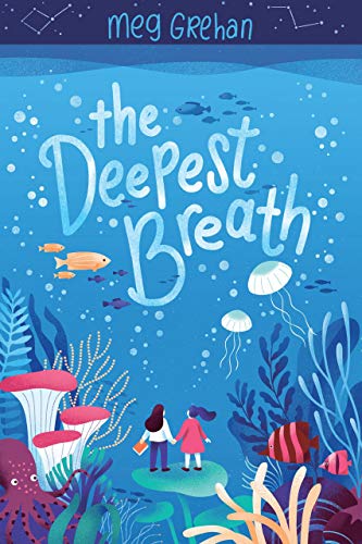 The Deepest Breath by Meg Grehan two girls under the sea-- LGBTQIA+ representation