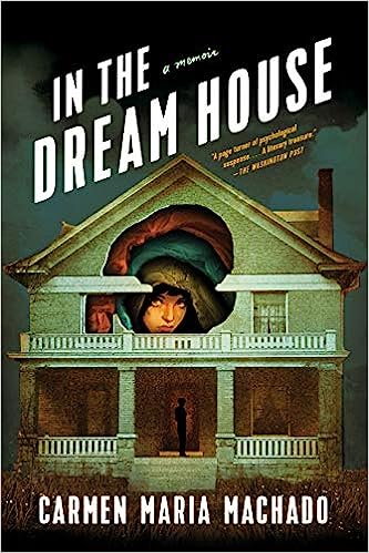 in-the-dream-house-carmen-maria-machado-greenish-house-with-persons-face-book-cover