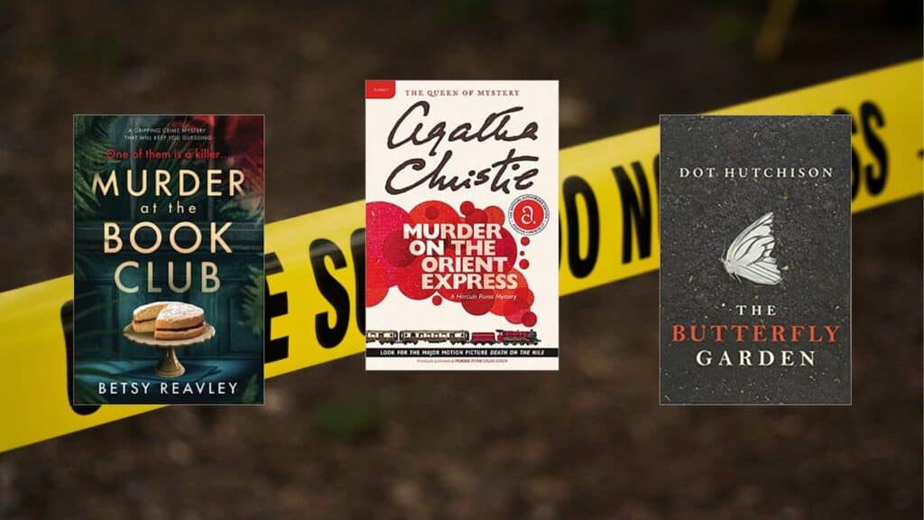 background-crime-tape-that-says-crime-scene-do-not-cross-book-covers-murder-at-the-book-club-betsy-reavley-and-murder-on-the-orient-express-by-agatha-christie-and-the-butterfly-garden-by-dot-hutchison.