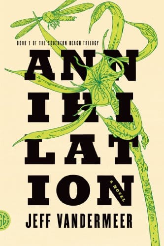 annihilation-jeff-vandermeer-book-cover-mutated-plant-behind-title-horror-novels
