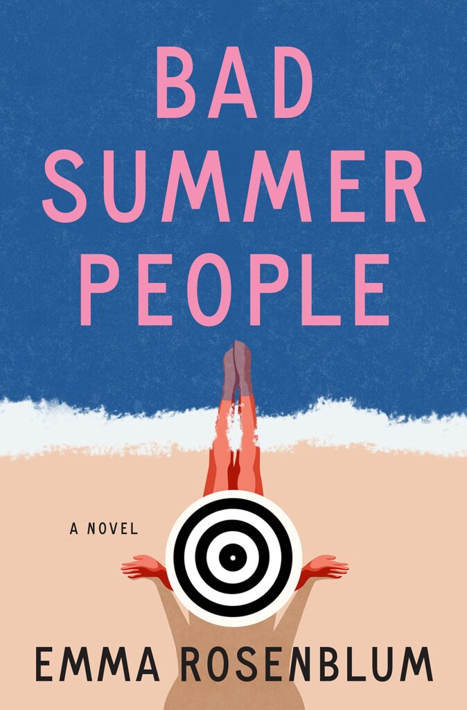bad-summer-people-emma-rosenblum-book-cover-sun-beach-reads