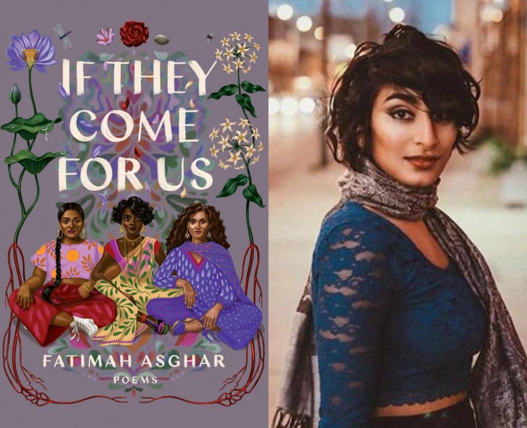 if-they-come-for-us-by-fatimah-asghar-book-cover-portrait-of-fatimah-asghar-lgbtq+-queer-poetry