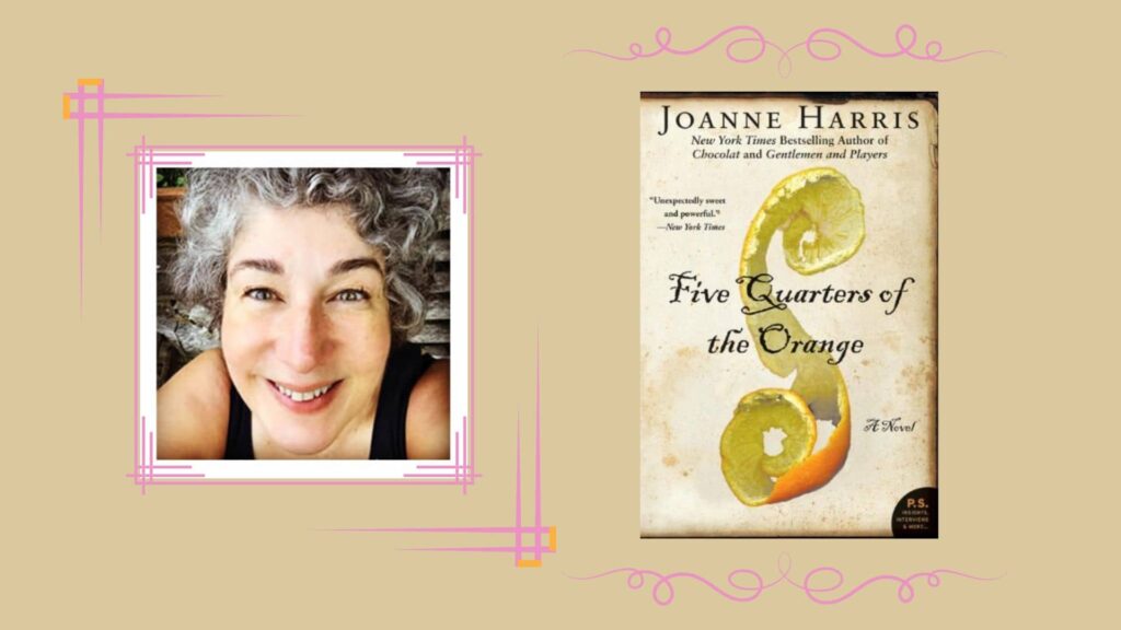 muted-yellow-background-picture-of-joanne-harris-white-and-pink-frame-on-the-right-and-a-book-cover-on-the-left-the-book-cover-is-a-curled-orange-peel-behind-title-five-quarters-of-the-orange-by-joanne-harris-characters