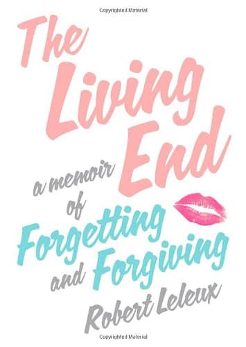 cover-image-of-the-living-end-a-memoir-of-forgetting-and-forgiving