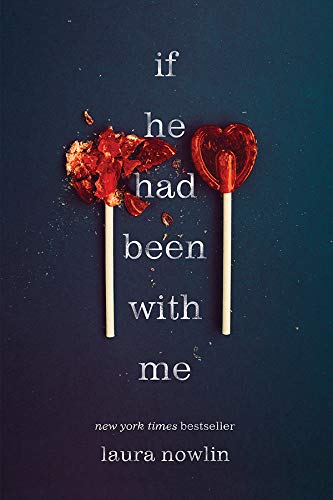 If-he-had-been-with-me-by-laura-nowlin-book-cover-usa-today-bestselling-booklist