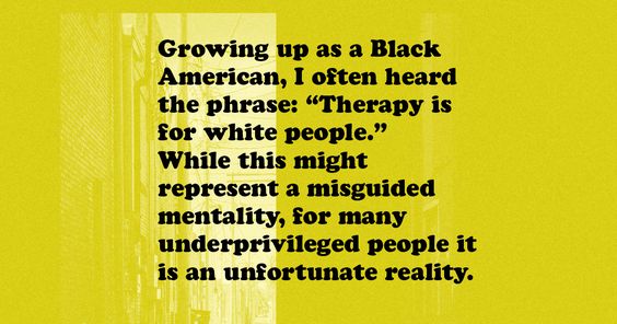 growing-up-as-a-black-american-i-often-heard-the-phrase-therapy-is-for-white-people-while-this-might-represent-a-misguided-mentality-for-many-underprivileged-people-it-is-an-unfortunate-reality-quote-from-pinterest-BIPOC-black-authors-quotes